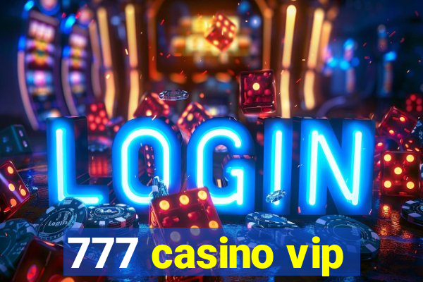 777 casino vip